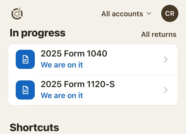 In progress list on Home with 2025 Form 1040 and 2025 Form 1120-S, both We are on it